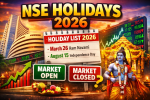 NSE Holidays 2026: Complete List, Market Timings & Is Market Open Today?