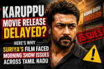 Karuppu Movie Release Delayed? Here’s Why Suriya’s Film Faced Morning Show Issues Across Tamil Nadu