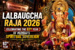 Lalbaugcha Raja 2026: Celebrating the 93rd Year of Mumbai’s Spiritual Sovereign