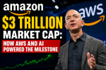 Amazon $3 Trillion Market Cap: How AWS and AI Powered the Milestone